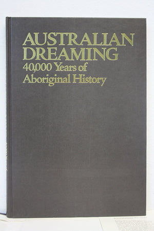 Australian Dreaming: 40,000 Years of Aboriginal History,Used
