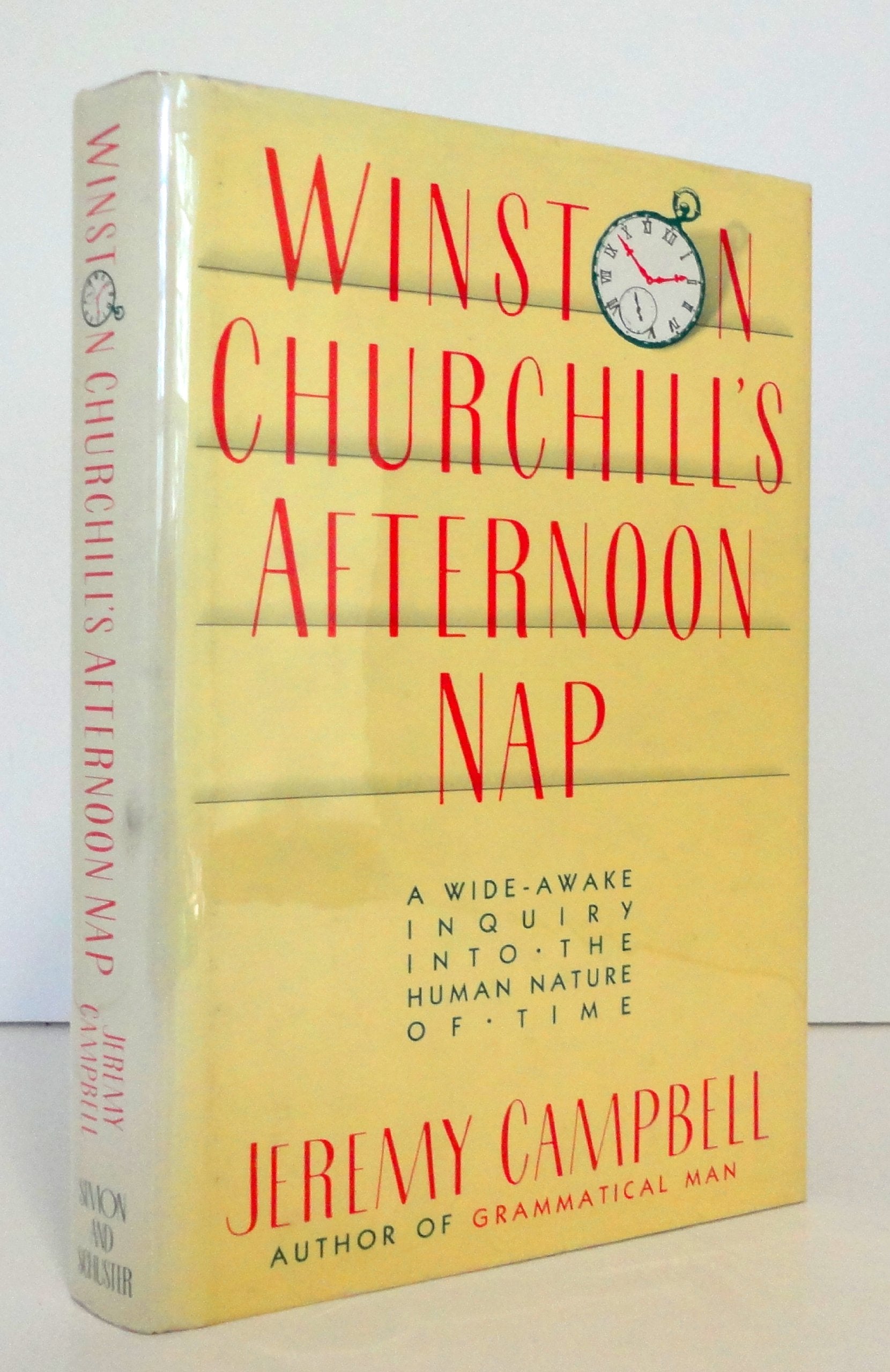 Winston Churchill's Afternoon Nap: A wideawake inquiry into the human nature of time,Used