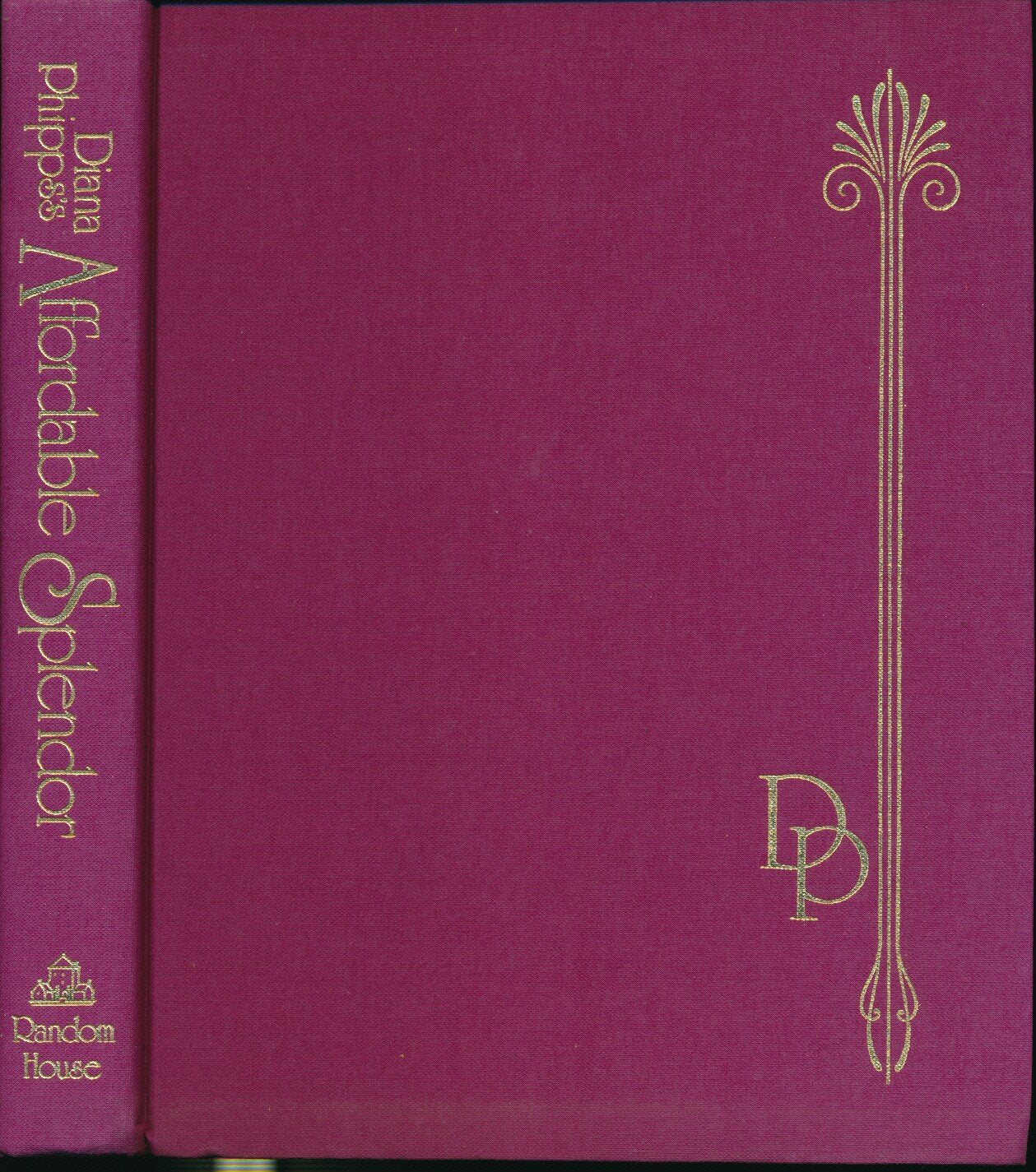 Diana Phipps's Affordable Splendor: An Ingenious Guide to Decorating Elegantly, Inexpensively, and Doing Most of It Yourself.,Used