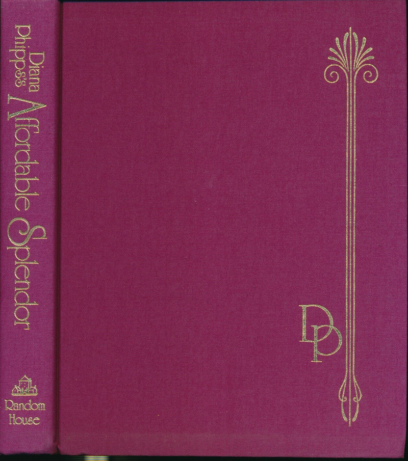 Diana Phipps's Affordable Splendor: An Ingenious Guide to Decorating Elegantly, Inexpensively, and Doing Most of It Yourself.,Used