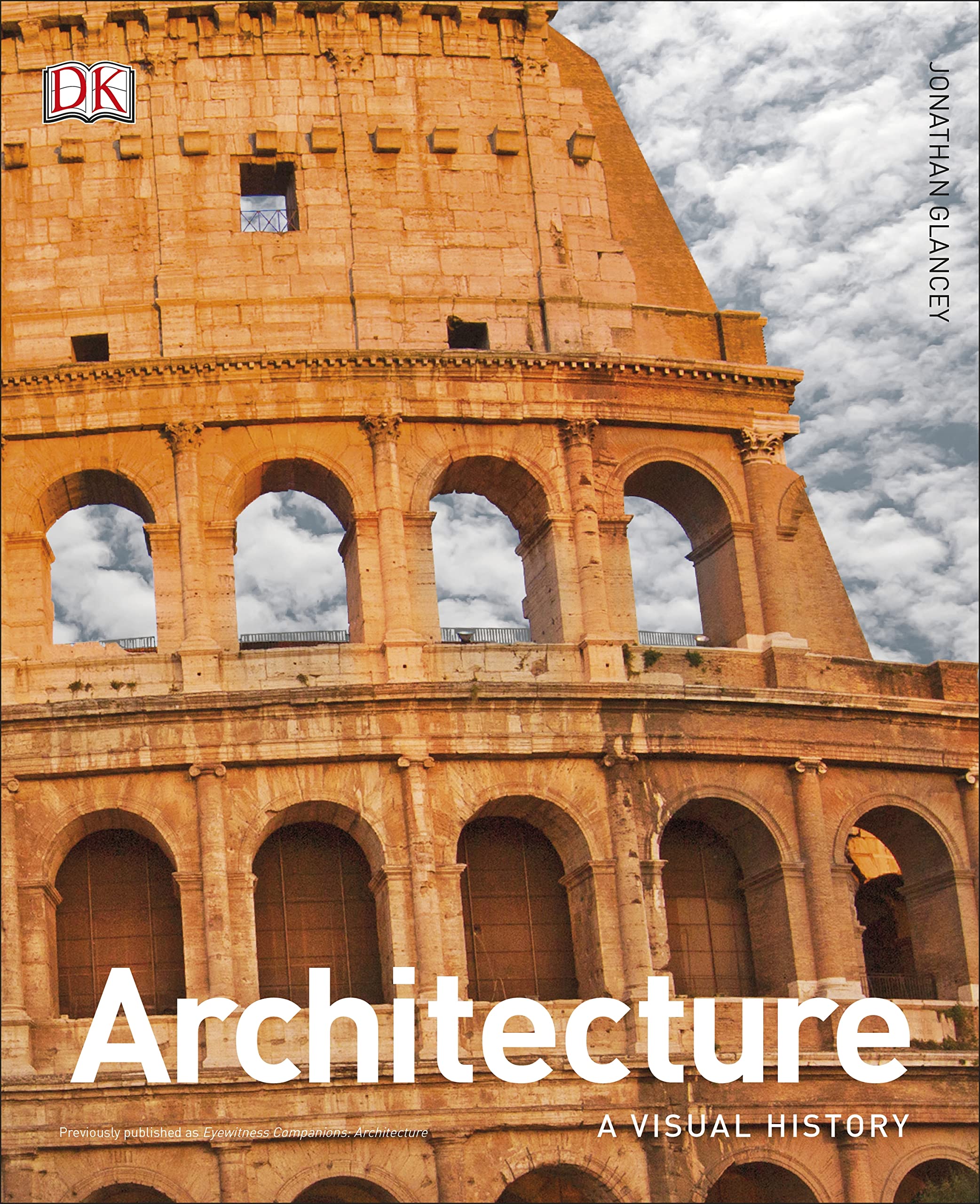 Architecture: A Visual History (DK Ultimate Guides),Used