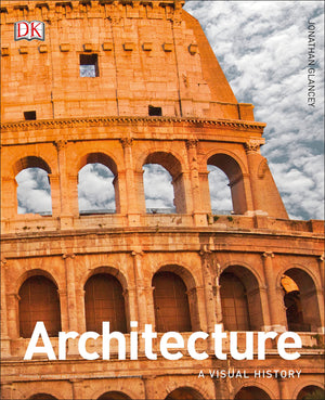 Architecture: A Visual History (DK Ultimate Guides),Used