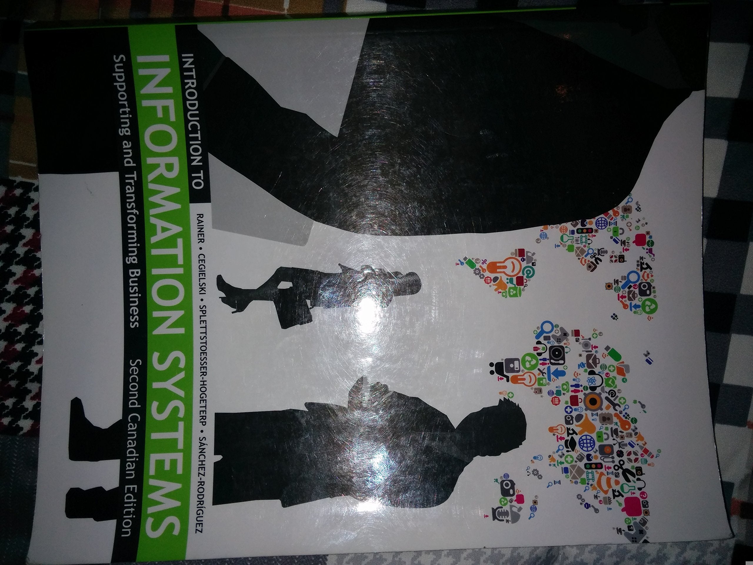 Introduction to Information Systems: Supporting and Transforming Business Second Canadian Edition,Used