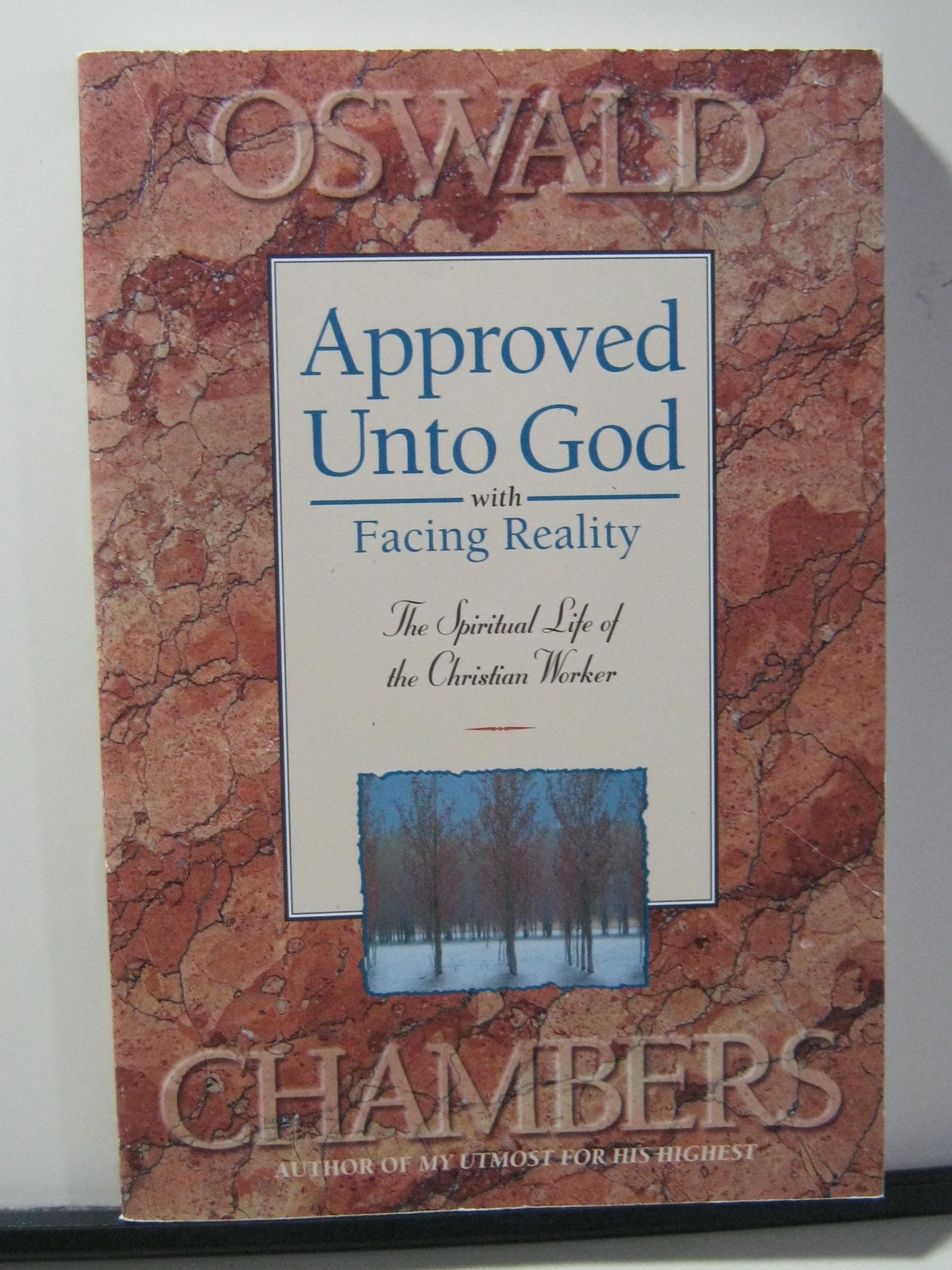 Approved Unto God: The Spiritual Life of the Christian Worker,Used