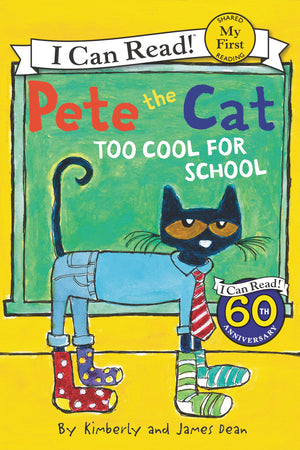 Pete The Cat: Too Cool For School (My First I Can Read)