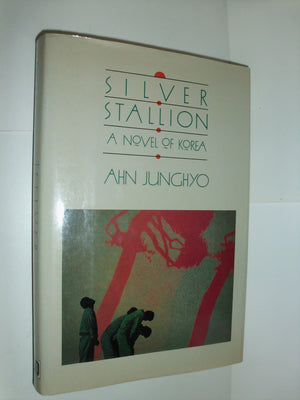 Silver Stallion: A Novel of Korea,Used