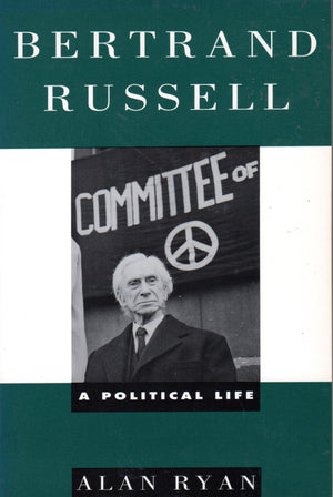 Bertrand Russell: A Political Life-new