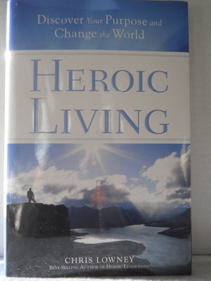 Heroic Living: Discover Your Purpose and Change the World,Used