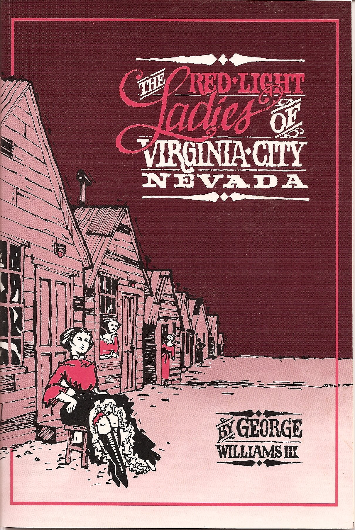 The Redlight Ladies of Virginia City, Nevada,Used