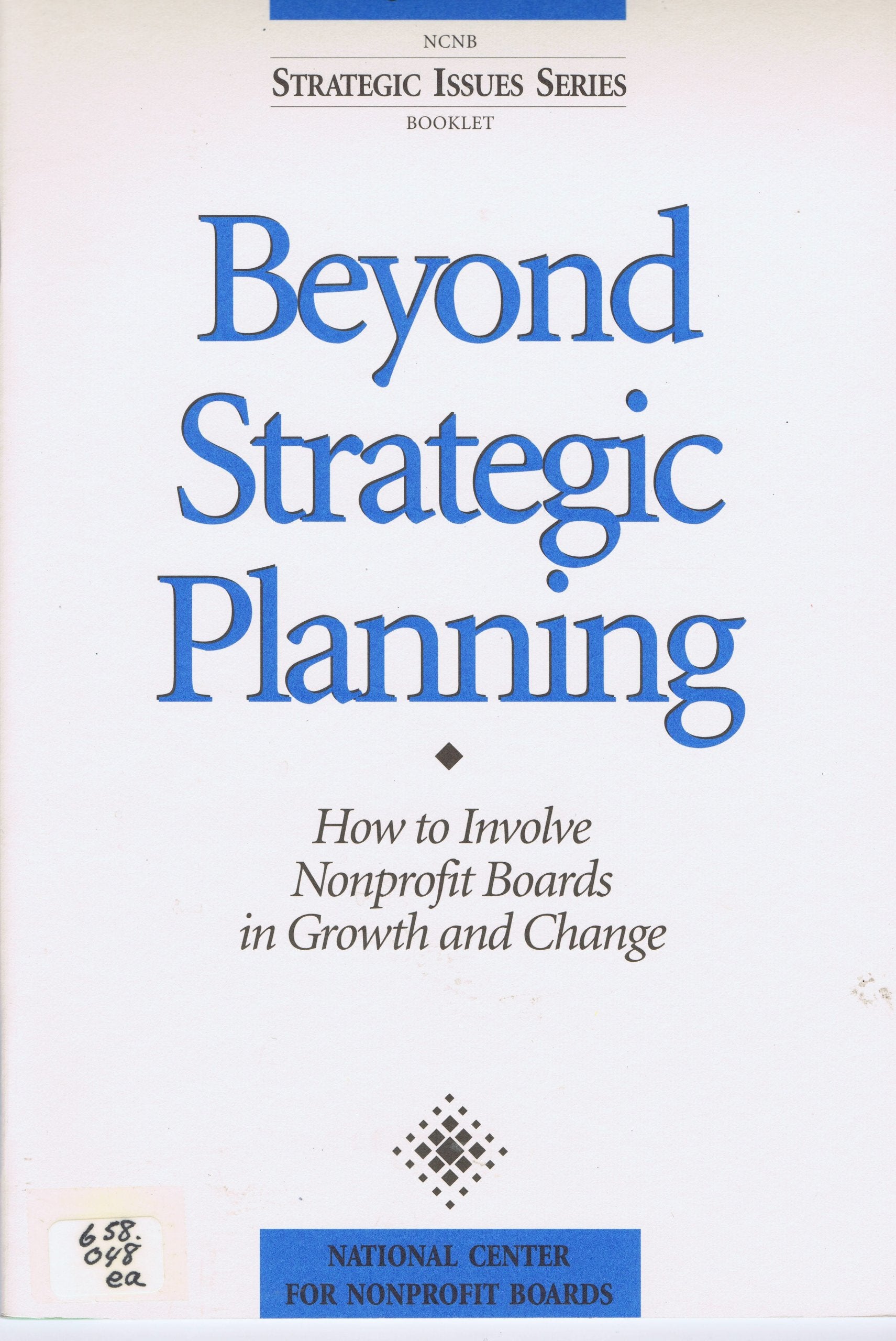 Beyond Strategic Planning How to Involve Nonprofit Boards,Used