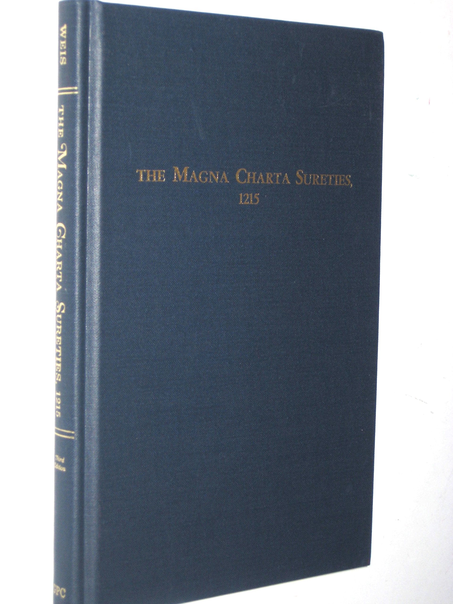 Magna Charta Sureties 1215: The Barons Named in the Magna Charta, 1215, and Some of Their Descendants Who Settled in America, 16,Used