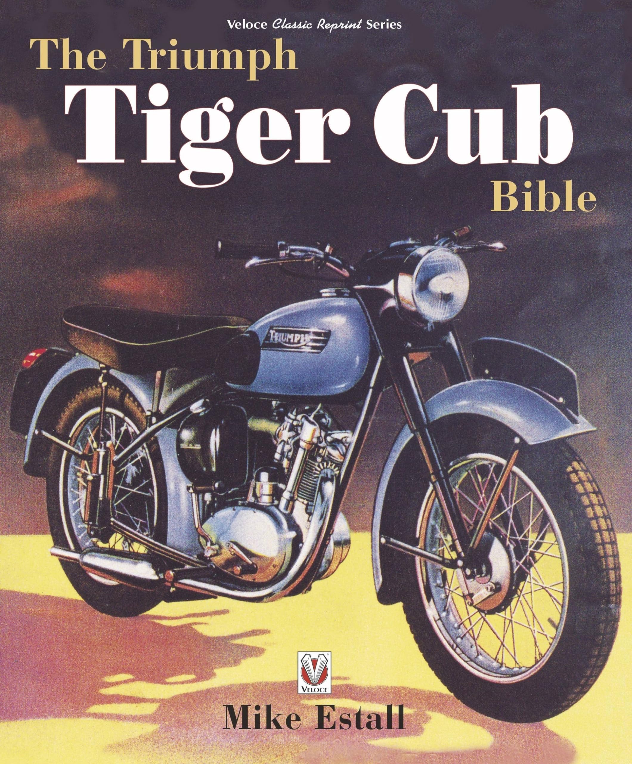 The Triumph Tiger Cub Bible,Used