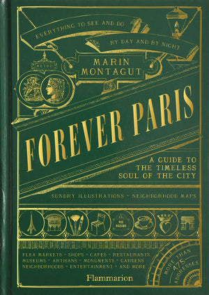 Forever Paris: A Guide To The Timeless Soul Of The City