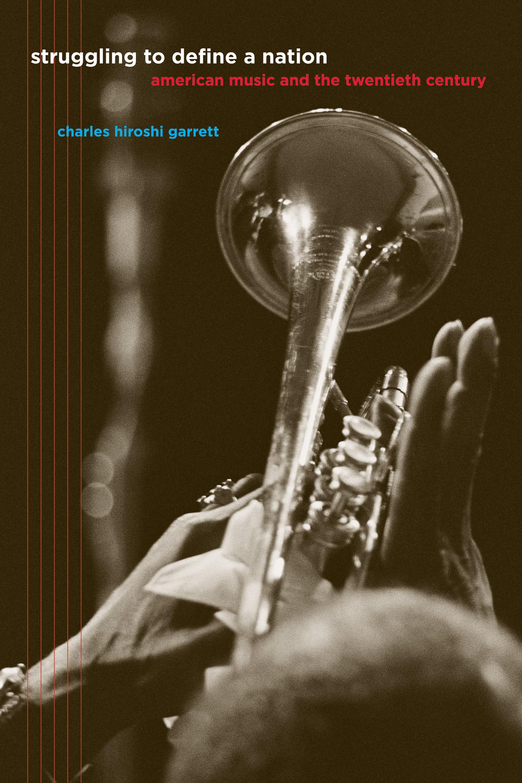 Struggling to Define a Nation: American Music and the Twentieth Century,Used