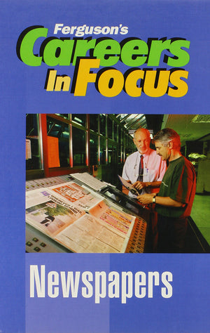 Newspapers (Careers In Focus),New