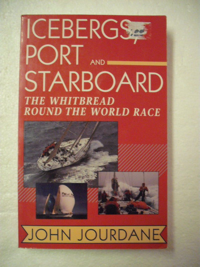 Icebergs, Port and Starboard: The Whitbread Round the World Race,Used
