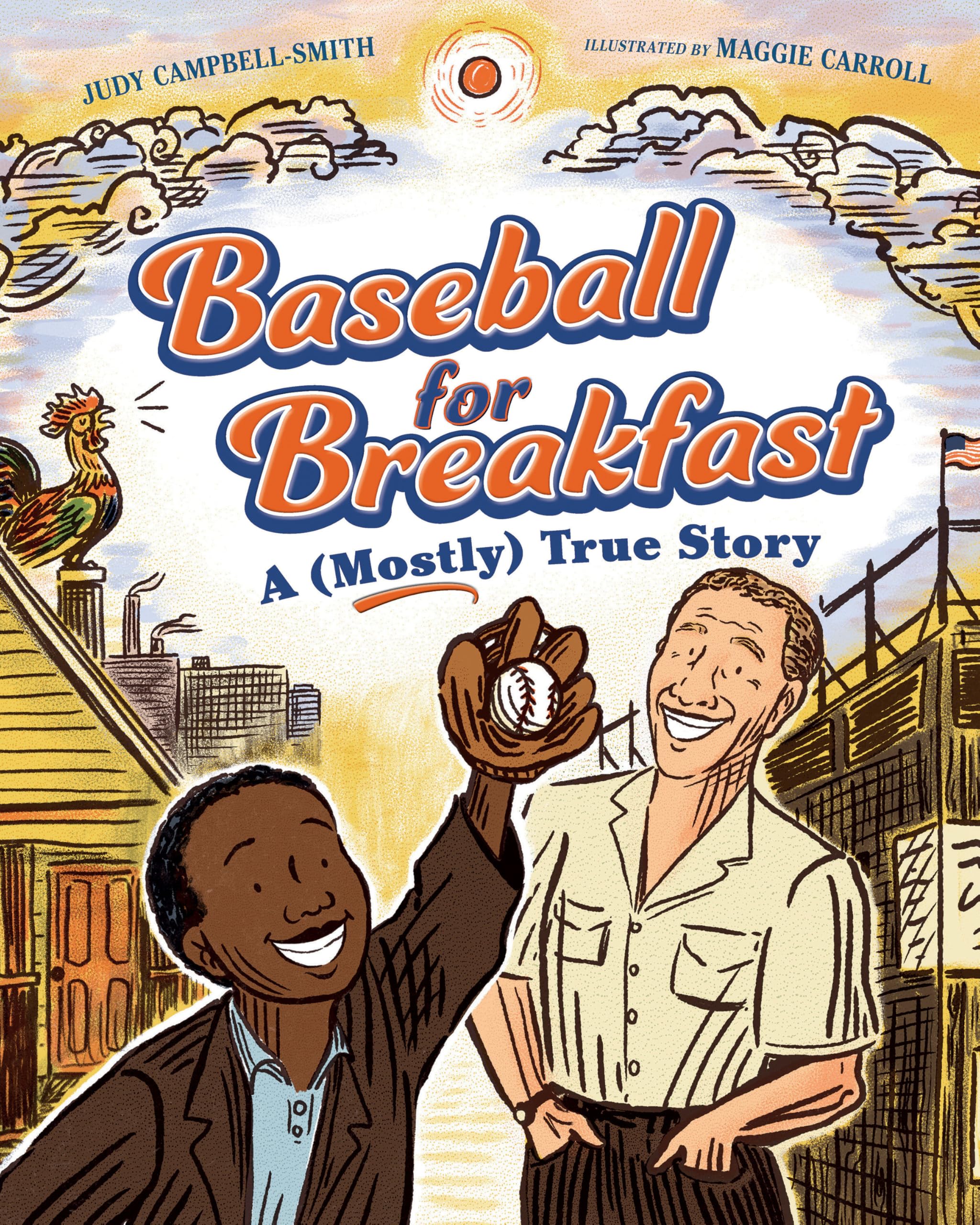 Baseball For Breakfast: A (Mostly) True Story