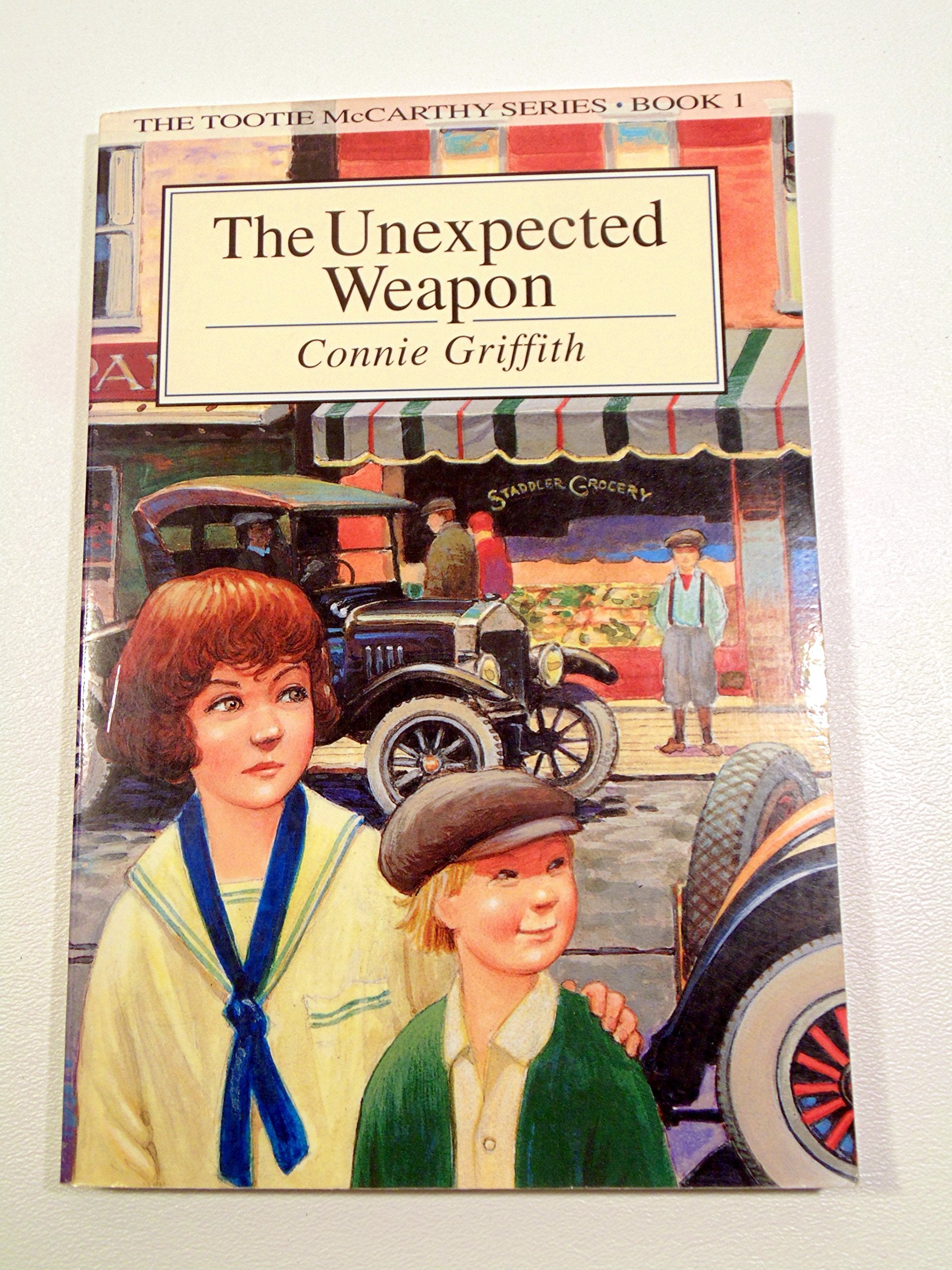 The Unexpected Weapon (The Tootie McCarthy, Book 1),Used