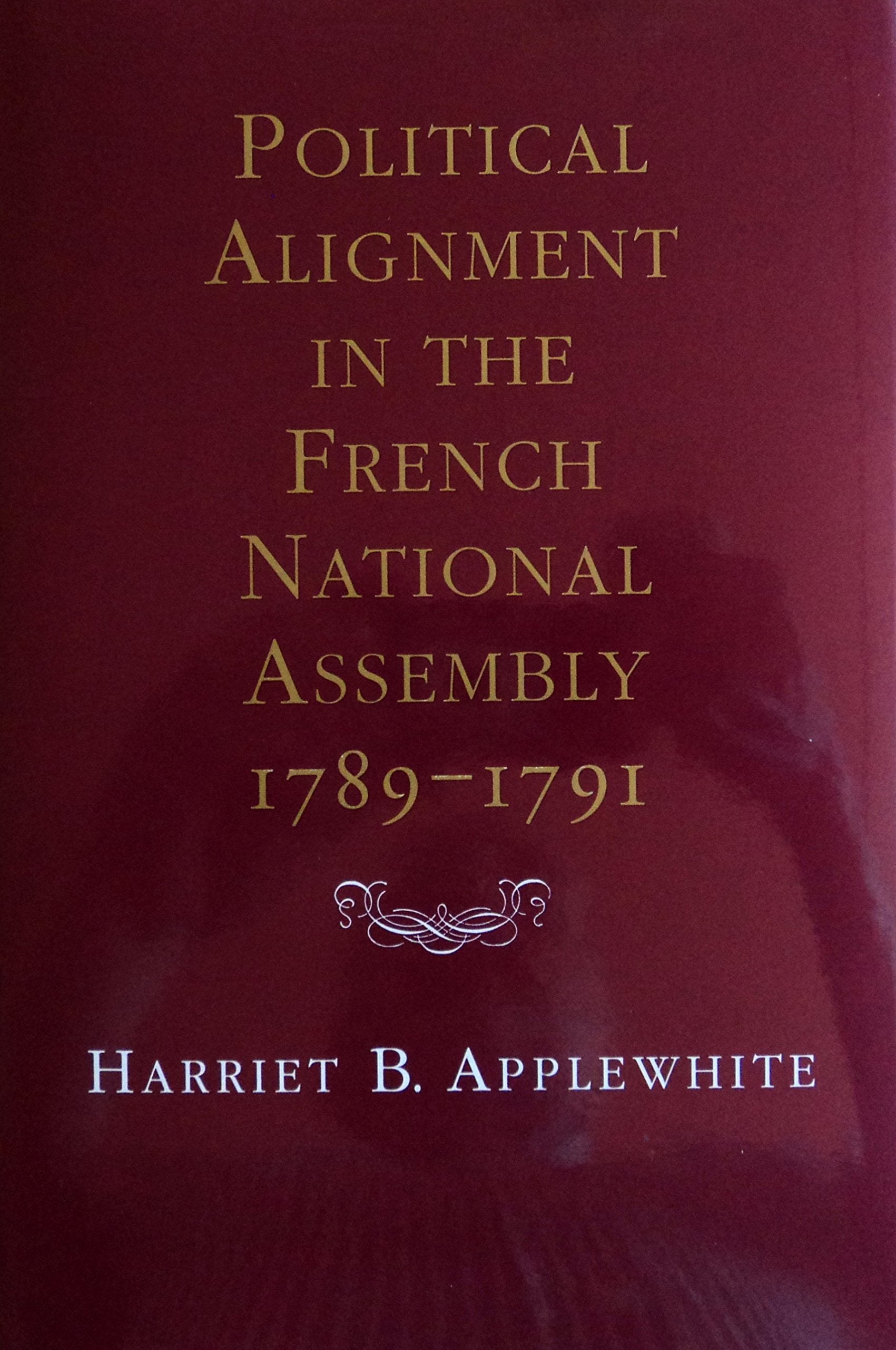Political Alignment In The French National Assembly, 17891791,Used