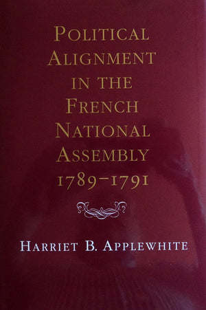Political Alignment In The French National Assembly, 17891791,Used