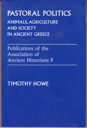 Pastoral Politics: Animals, Agriculture and Society in Ancient Greece (Publications of the Association of Ancient Historians),Used