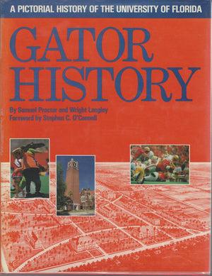 Gator History: A Pictorial History of the University of Florida (South Star Series : Famous Universities of the Usa, No 1),Used