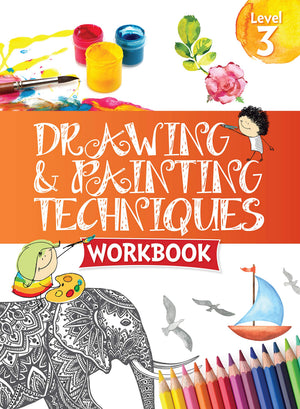 Drawing & Painting Techniques Workbook Grade 3
