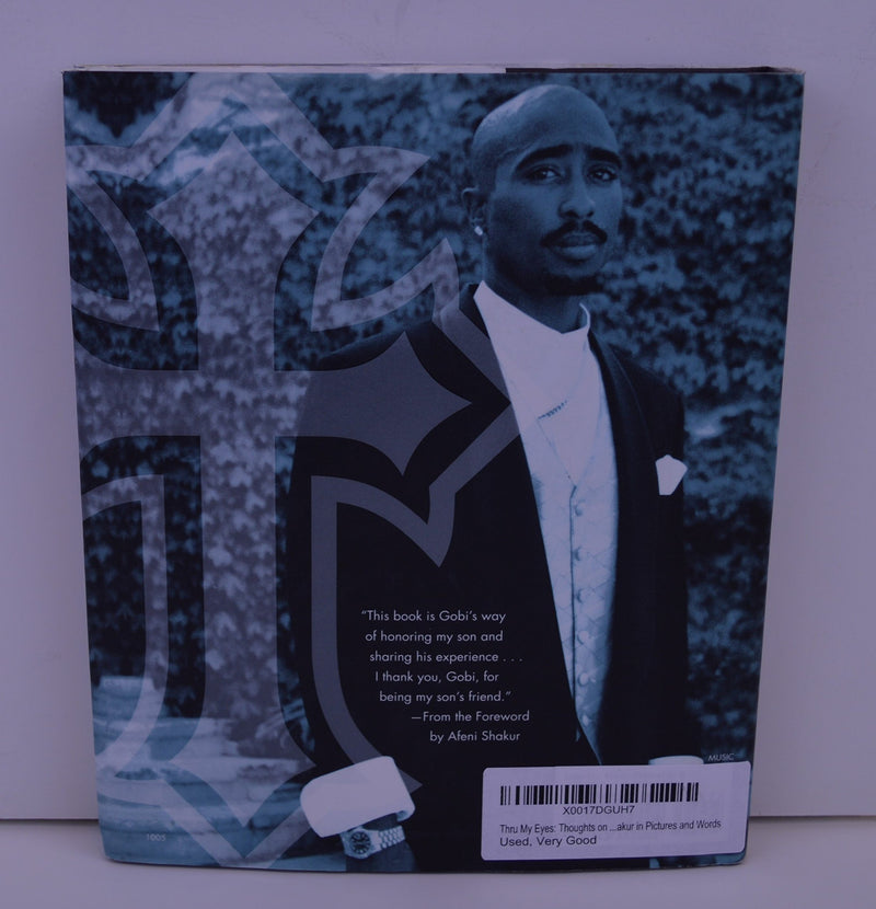 Thru My Eyes: Thoughts On Tupac Amaru Shakur In Pictures And Words,Used