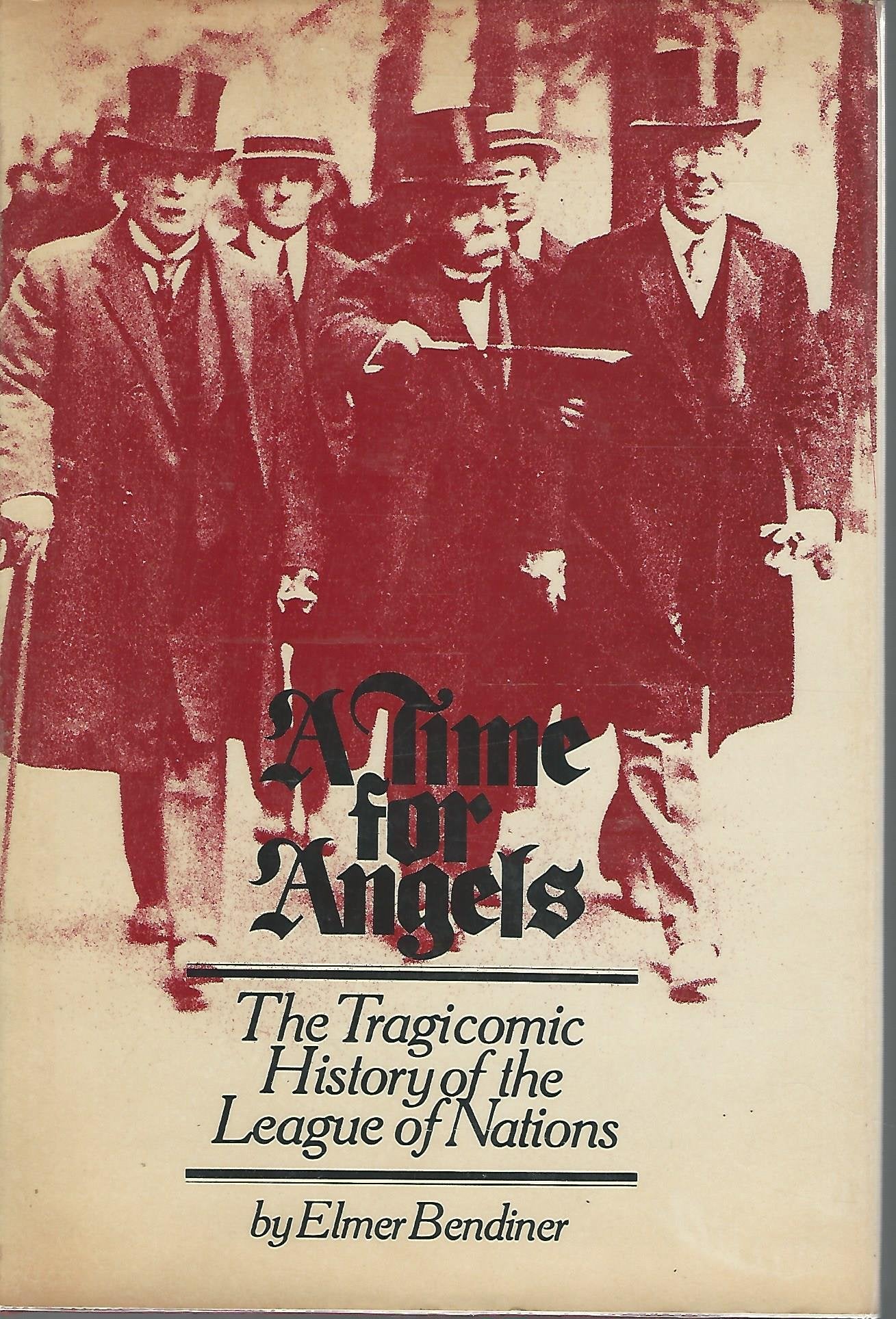 A Time For Angels: The Tragicomic History Of The League Of Nations-new