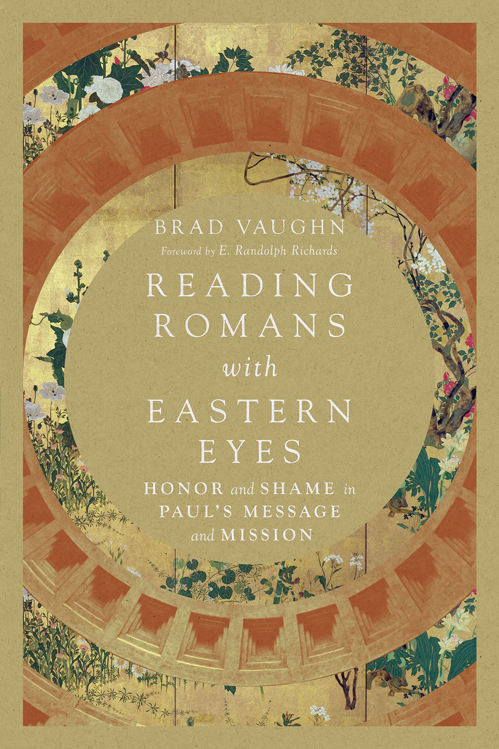 Reading Romans with Eastern Eyes: Honor and Shame in Paul's Message and Mission,Used