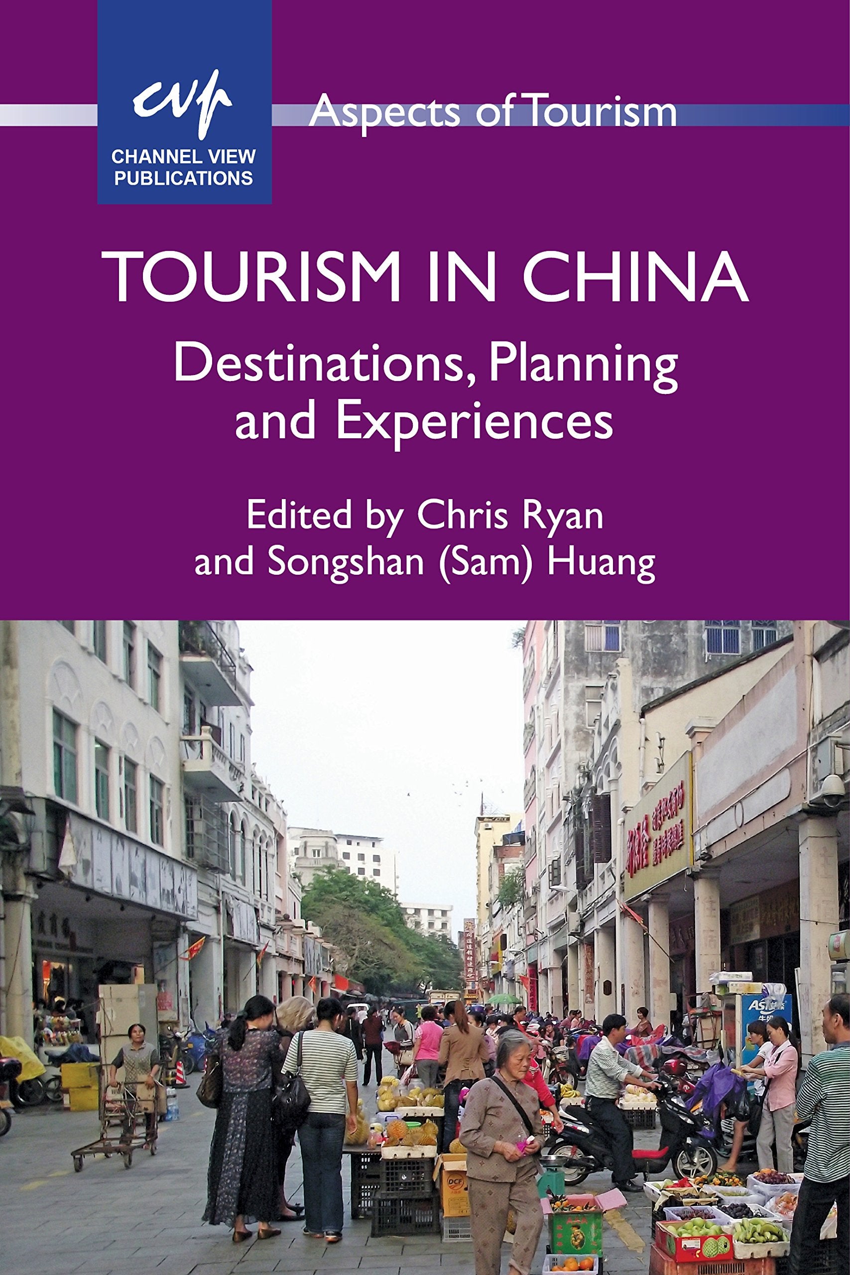 Tourism In China: Destinations, Planning And Experiences (Aspects Of Tourism, 59),Used