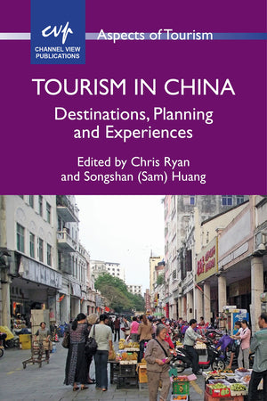Tourism In China: Destinations, Planning And Experiences (Aspects Of Tourism, 59),Used