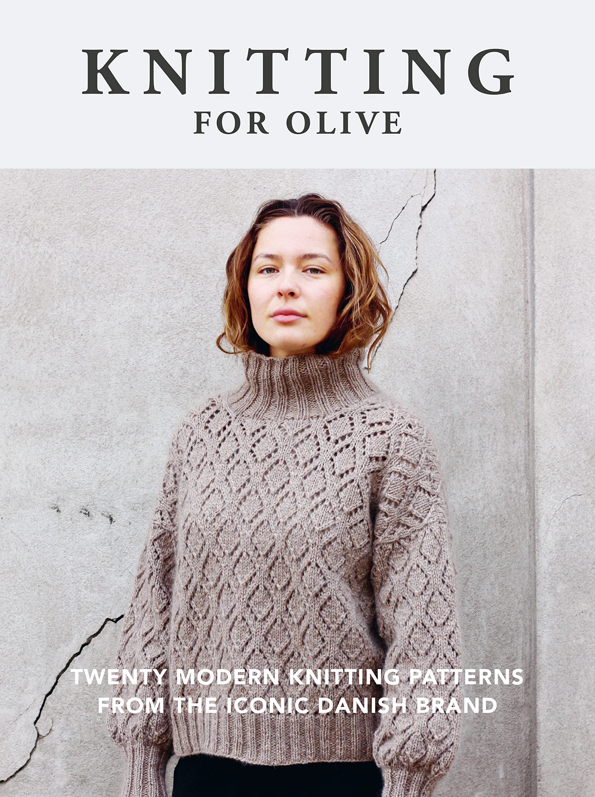 Knitting For Olive: Twenty Modern Knitting Patterns From The Iconic Danish Brand,Used