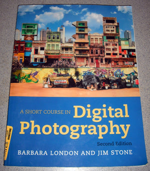 A Short Course in Digital Photography,New