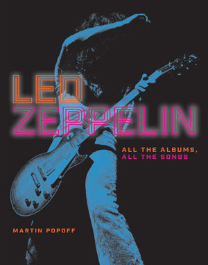 Led Zeppelin: All the Albums, All the Songs,New