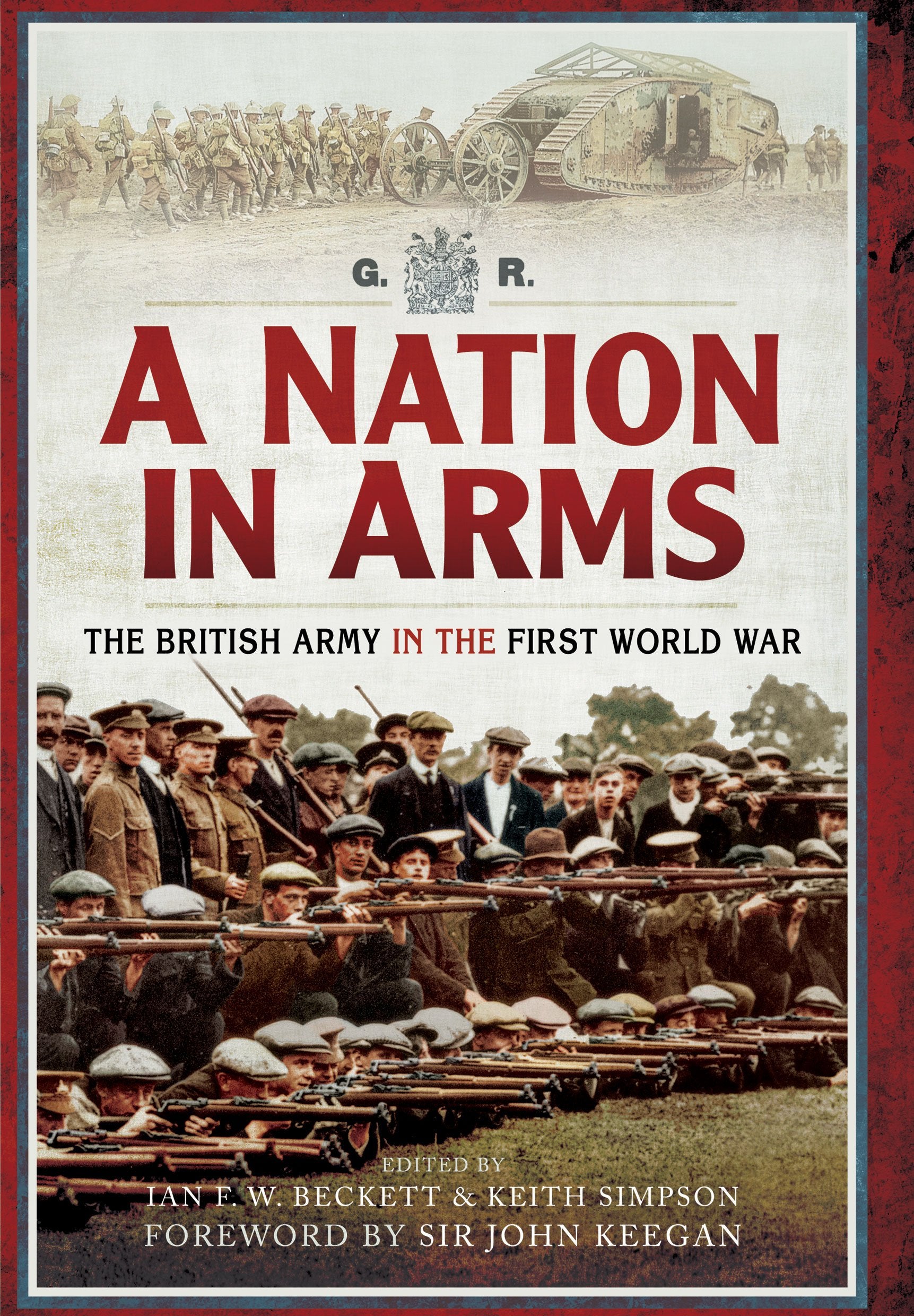 A Nation in Arms: The British Army in the First World War,Used