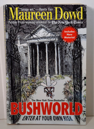 Bushworld: Enter At Your Own Risk-new