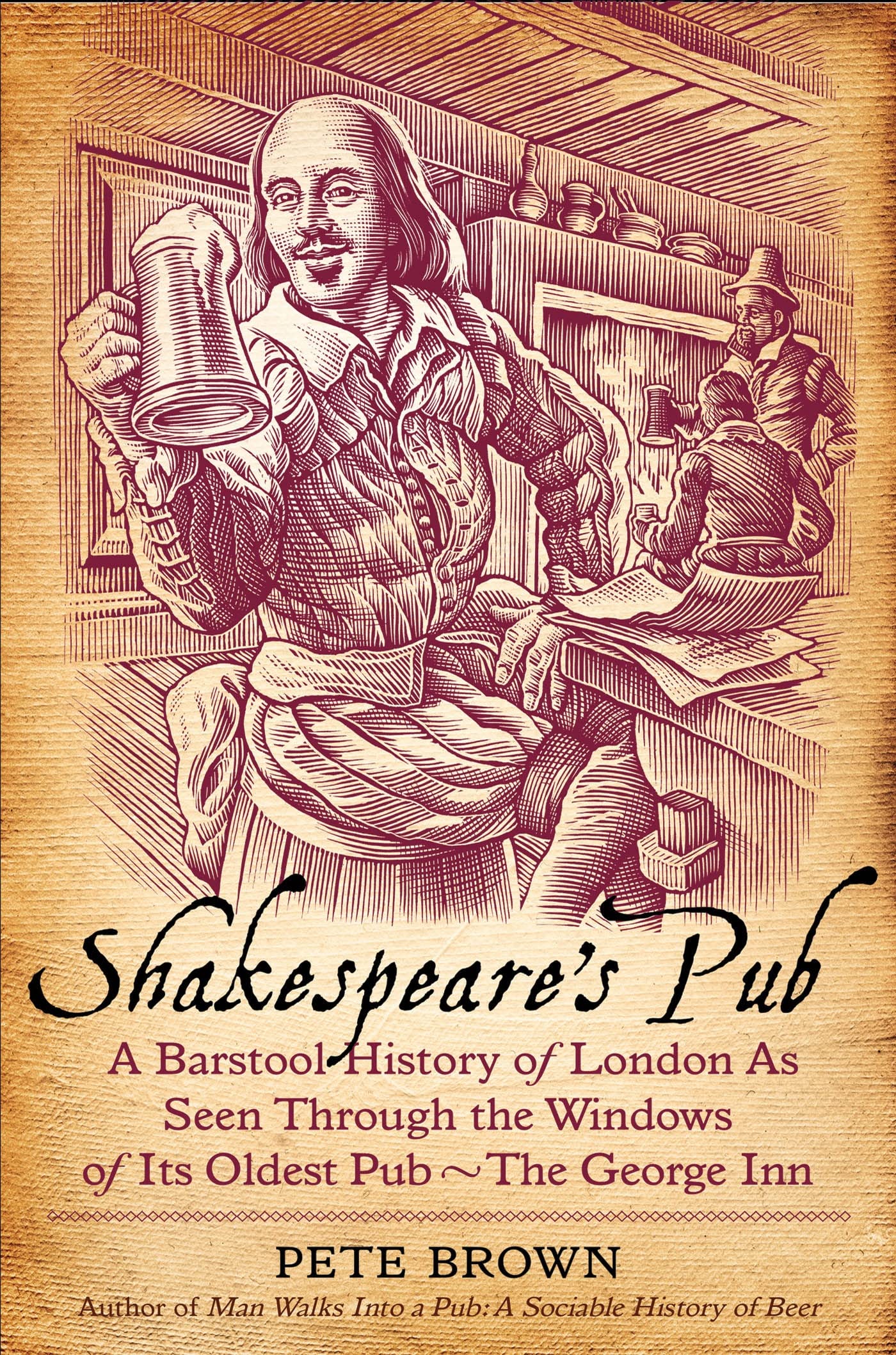 Shakespeare's Pub: A Barstool History of London as Seen Through the Windows of Its Oldest Pub  The George Inn,Used