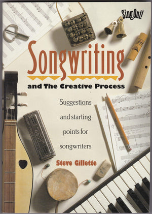 Songwriting and the Creative Process: Suggestions and Starting Points for Songwriters,Used