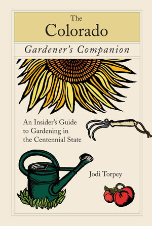 Colorado Gardener's Companion: An Insider's Guide To Gardening In The Centennial State (Gardening Series),Used
