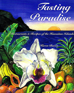 Tasting Paradise: Restaurants & Recipes of the Hawaiian Islands,Used