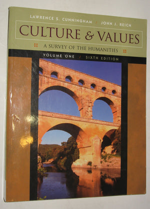 Culture and Values, Volume I: A Survey of the Humanities, Sixth Edition:,Used