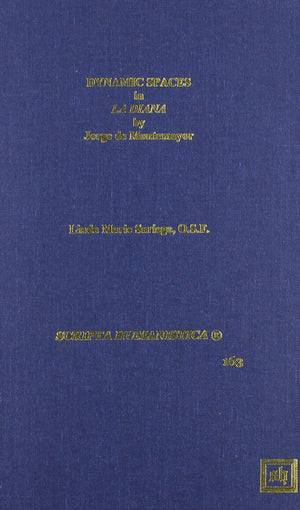 Dynamic Spaces in La Diana of Jorge de Montemayor (Scripta Humanistica),Used