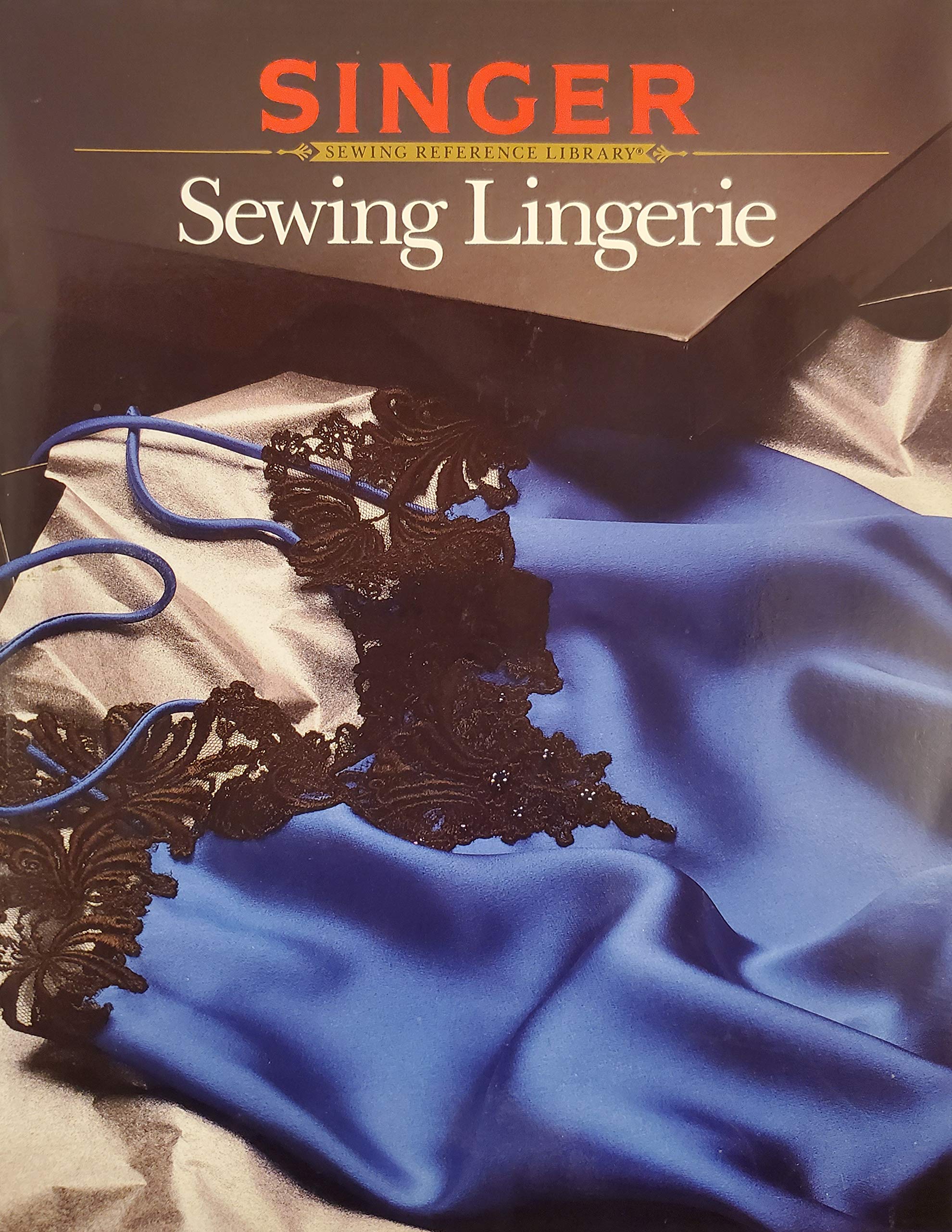 Sewing Lingerie (Singer Sewing Reference Library),New