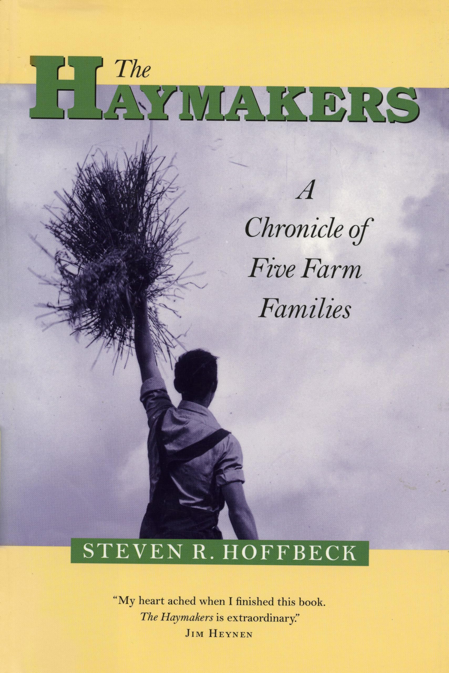 The Haymakers: A Chronicle of Five Farm Families (Minnesota),Used