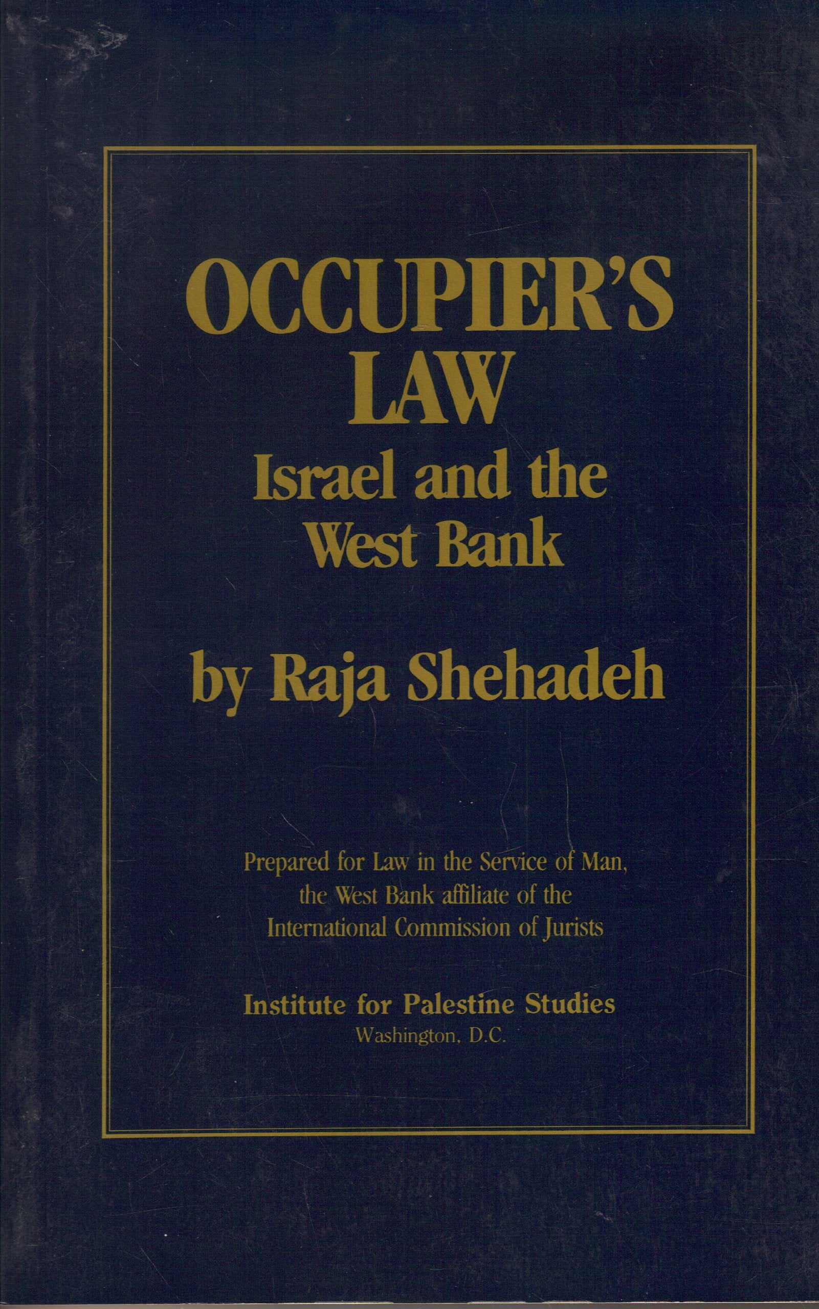 Occupiers Law: Israel and the West Bank
