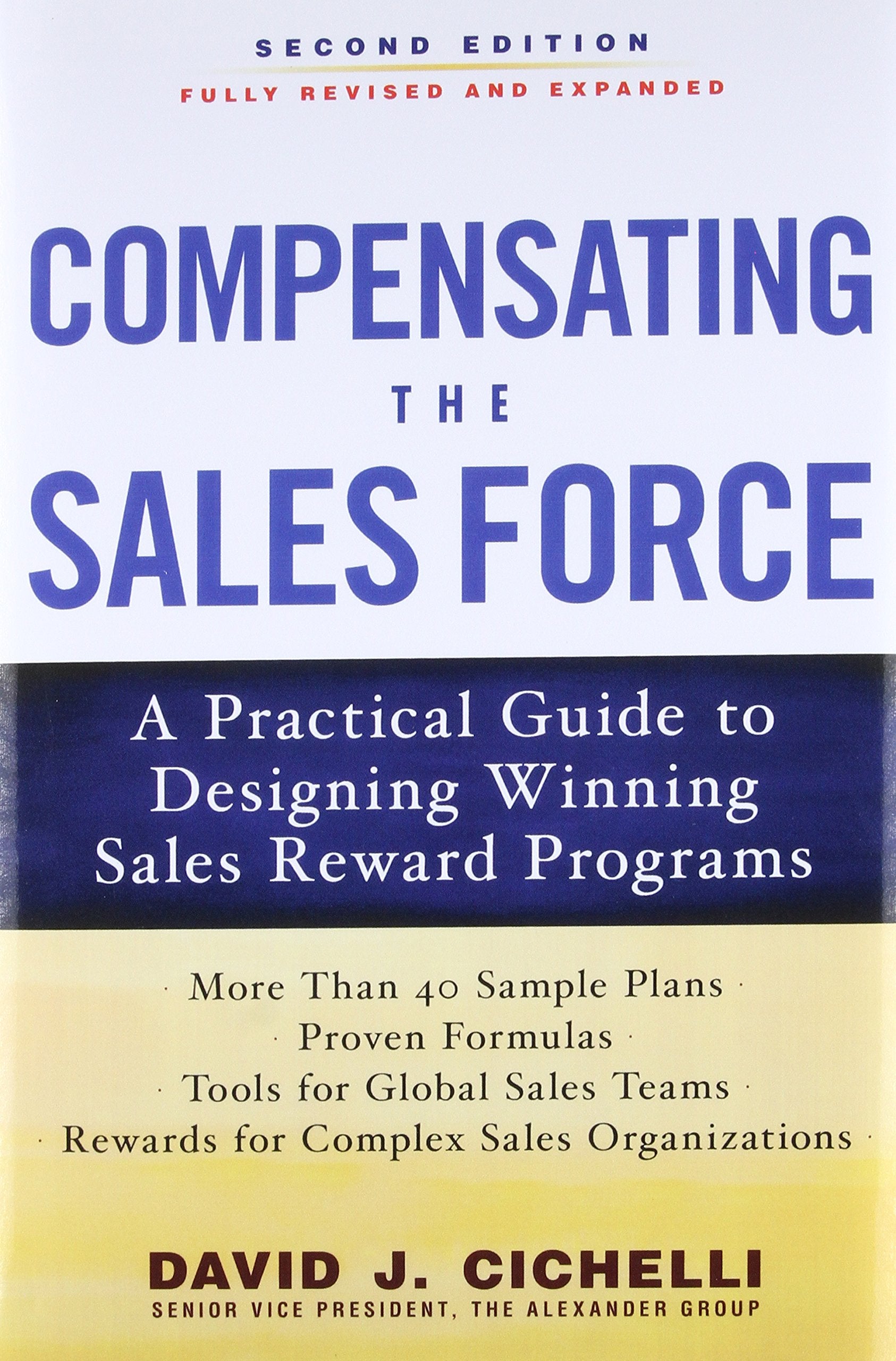 Compensating The Sales Force: A Practical Guide To Designing Winning Sales Reward Programs, Second Edition,New