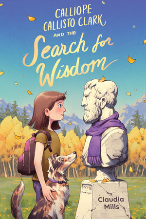 Calliope Callisto Clark And The Search For Wisdom