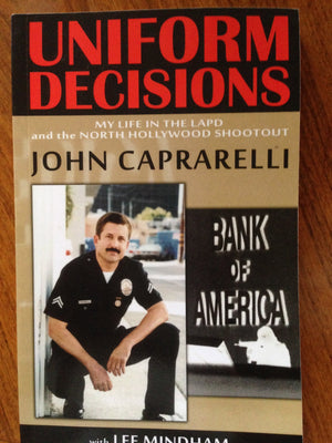 Uniform Decisions: My Life In The Lapd And The North Hollywood Shootout-used