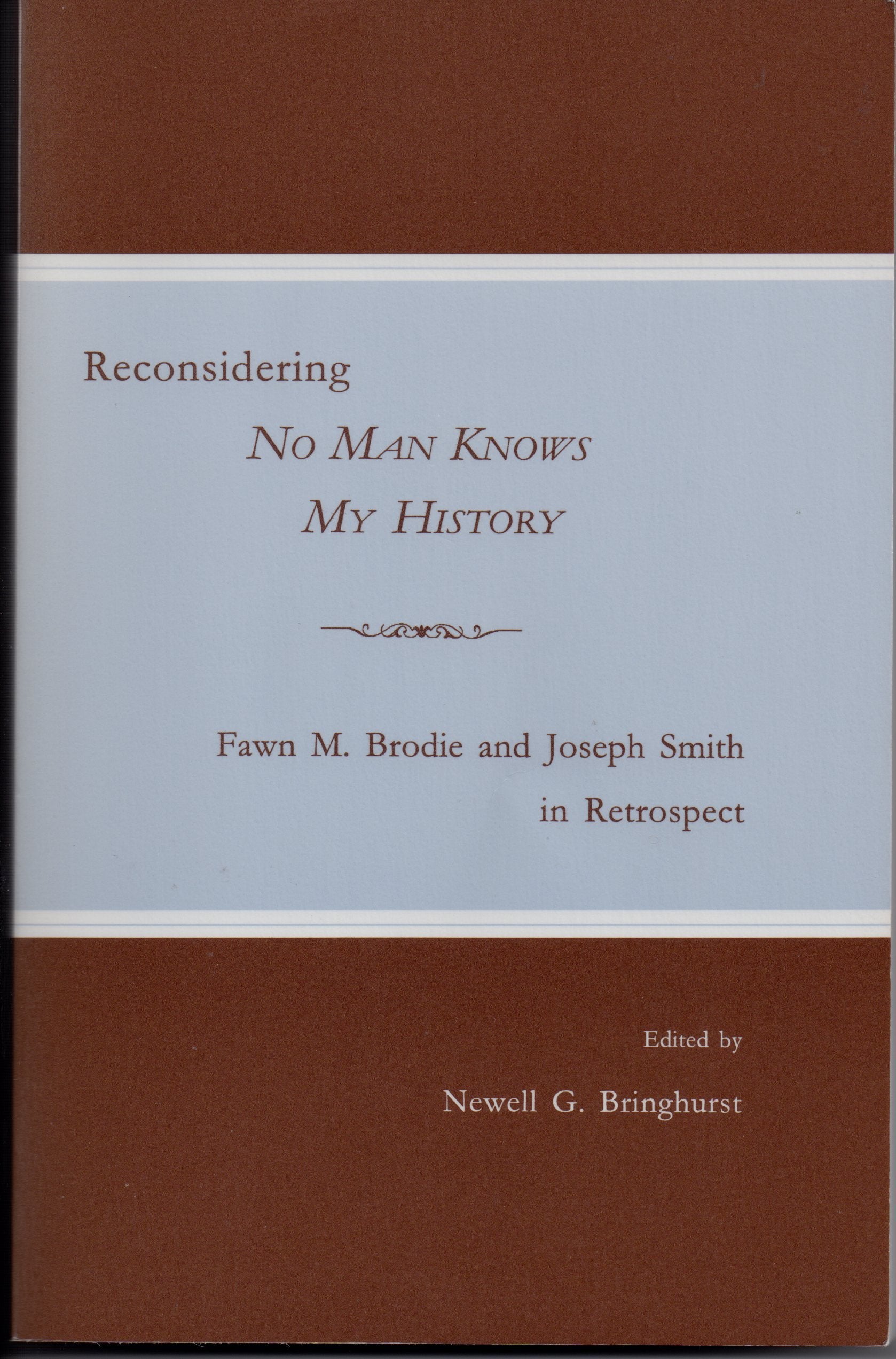 Reconsidering No Man Knows My History,Used